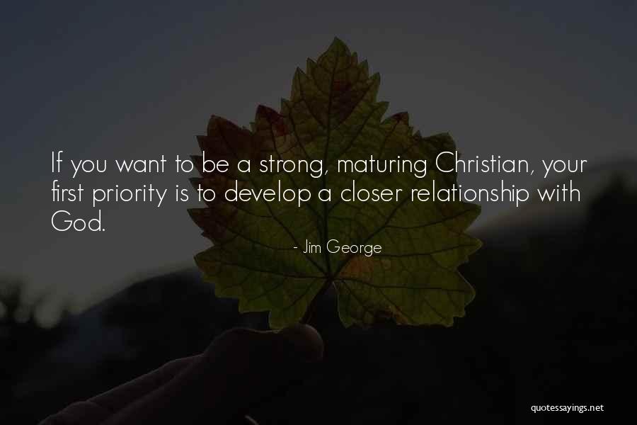 Develop Relationship Quotes By Jim George Develop Relationship Quotes By Jim George