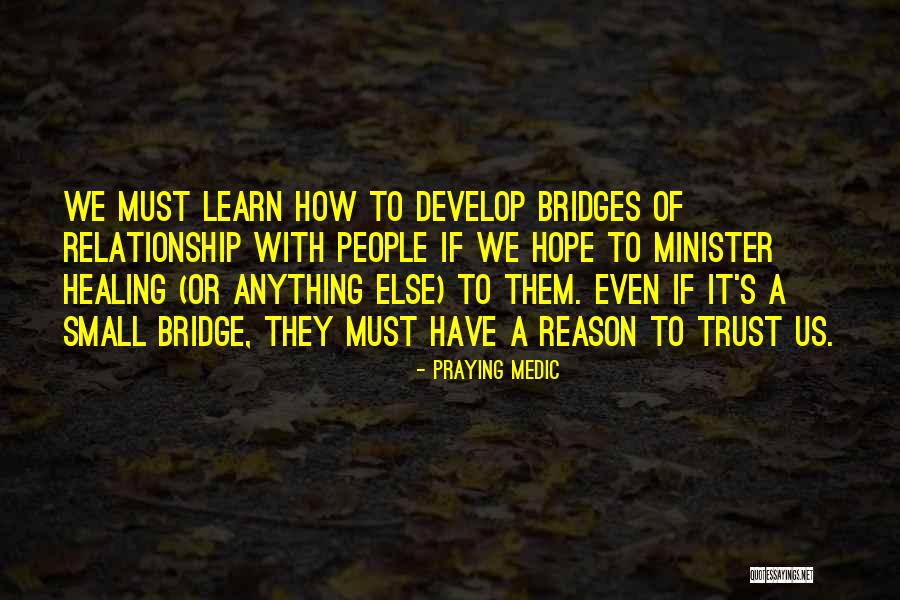 Develop Relationship Quotes By Praying Medic Develop Relationship Quotes By Praying Medic