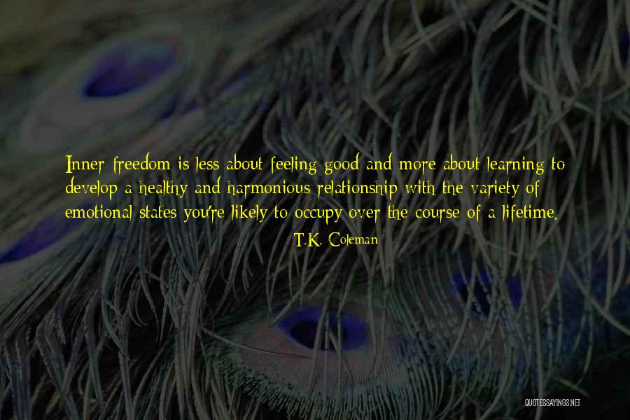 Develop Relationship Quotes By T.K. Coleman Develop Relationship Quotes By T.K. Coleman