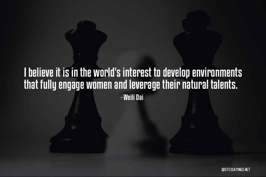 Develop Talents Quotes By Weili Dai Develop Talents Quotes By Weili Dai