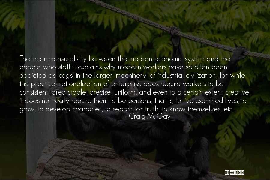 Develop Truth Quotes By Craig M. Gay Develop Truth Quotes By Craig M. Gay