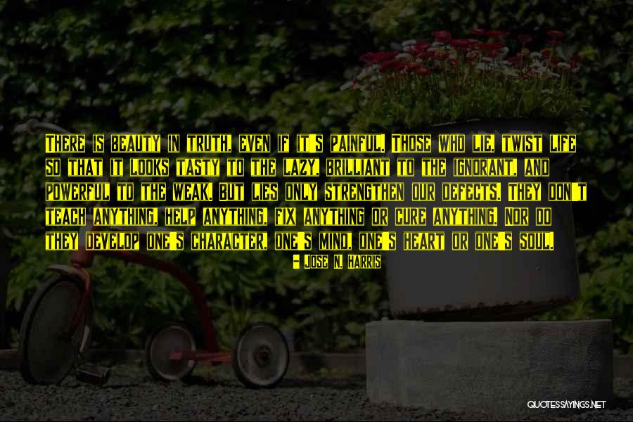 Develop Truth Quotes By Jose N. Harris Develop Truth Quotes By Jose N. Harris