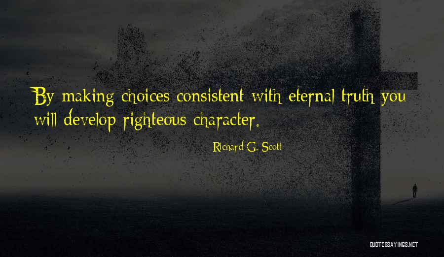 Develop Truth Quotes By Richard G. Scott Develop Truth Quotes By Richard G. Scott