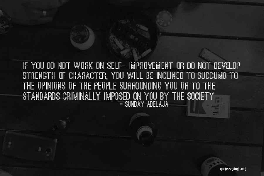 Develop Truth Quotes By Sunday Adelaja Develop Truth Quotes By Sunday Adelaja