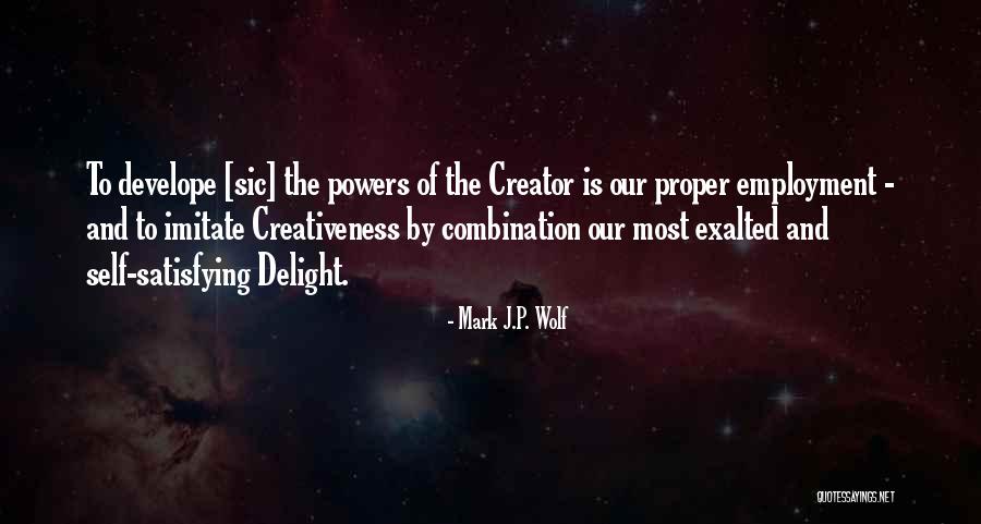 Develope Quotes By Mark J.P. Wolf Develope Quotes By Mark J.P. Wolf