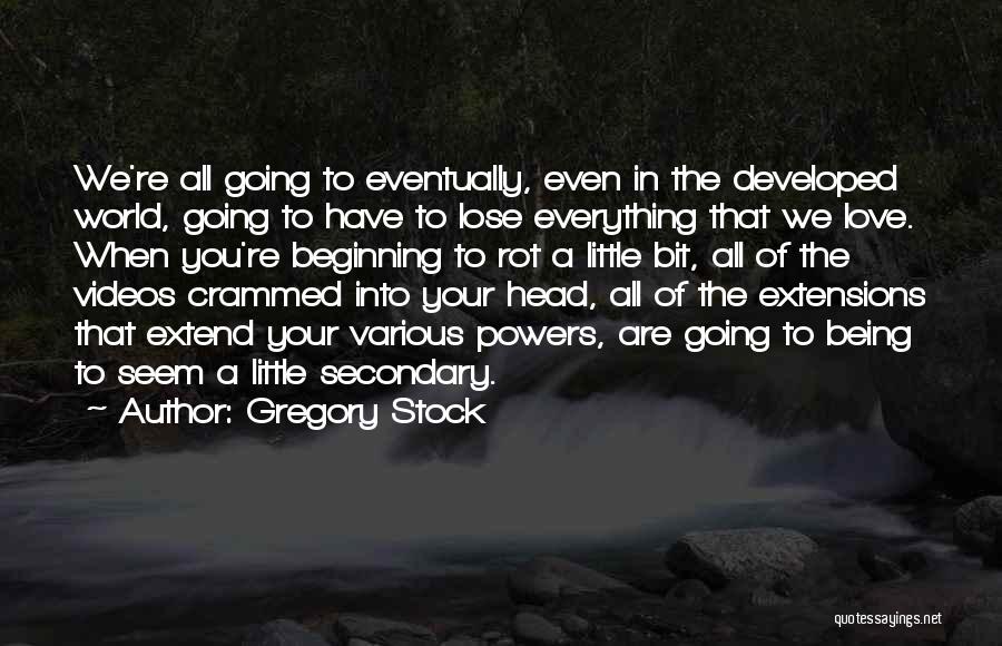 Developed Love Quotes By Gregory Stock