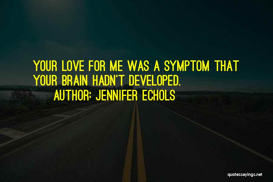 Developed Love Quotes By Jennifer Echols