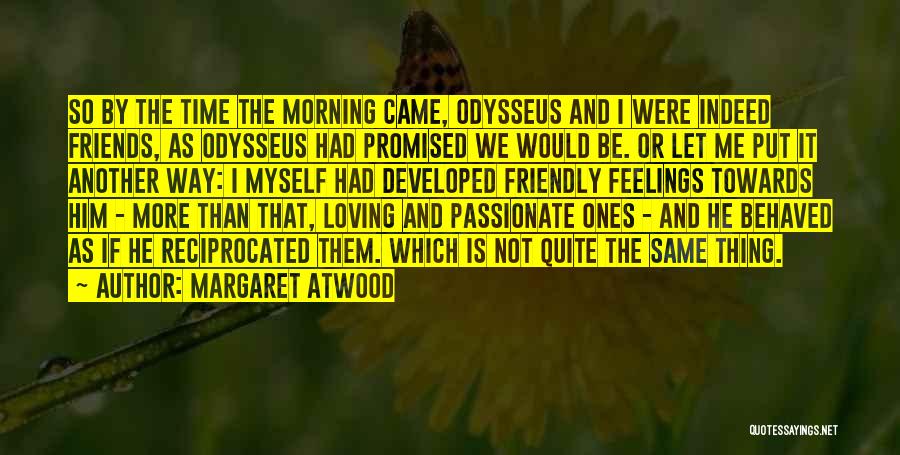 Developed Love Quotes By Margaret Atwood