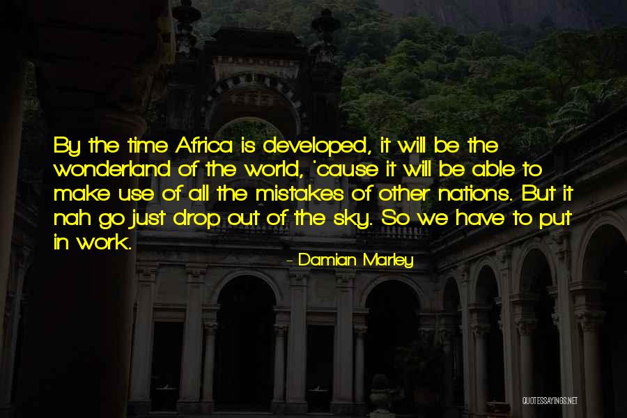 Developed Nations Quotes By Damian Marley