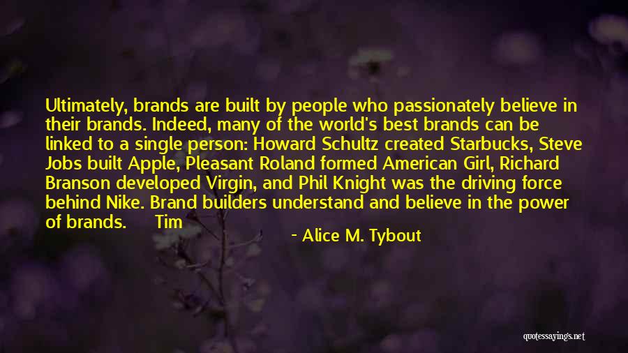 Developed Quotes By Alice M. Tybout