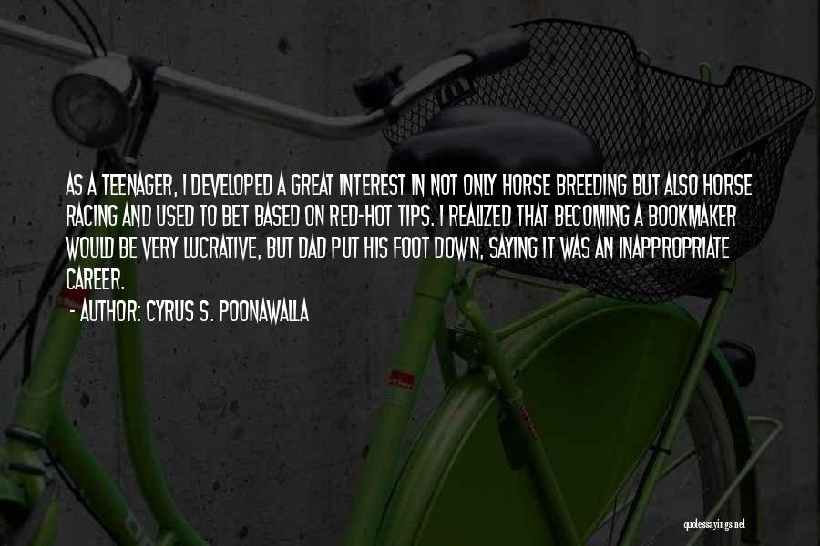 Developed Quotes By Cyrus S. Poonawalla