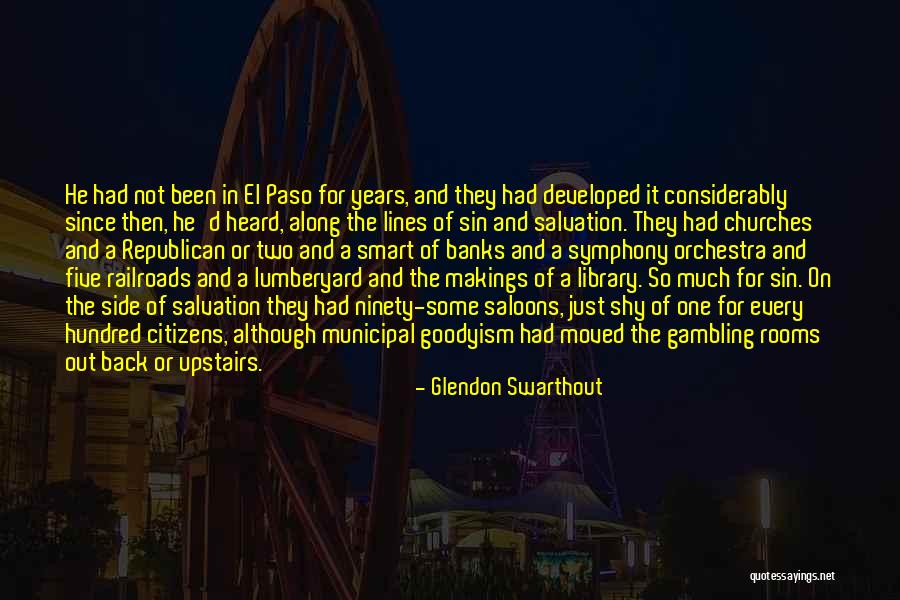 Developed Quotes By Glendon Swarthout Developed Quotes By Glendon Swarthout