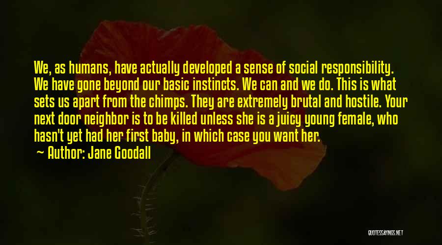 Developed Quotes By Jane Goodall