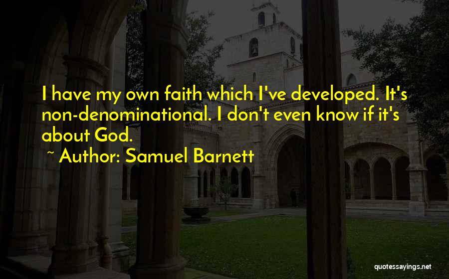 Developed Quotes By Samuel Barnett