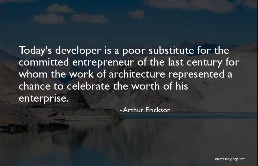Developer Quotes By Arthur Erickson Developer Quotes By Arthur Erickson