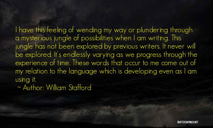 Developing Feelings For Someone Quotes By William Stafford