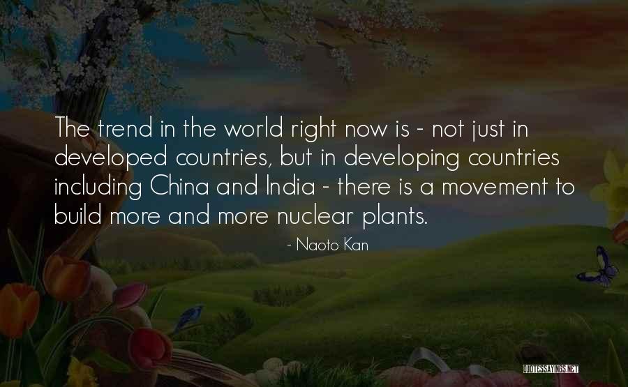 Developing India Quotes By Naoto Kan