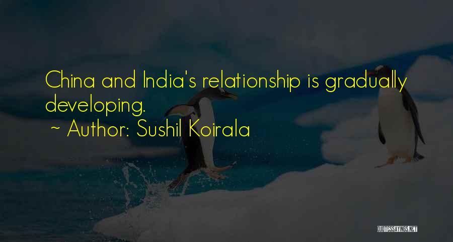 Developing India Quotes By Sushil Koirala