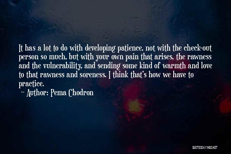 Developing Love Quotes By Pema Chodron