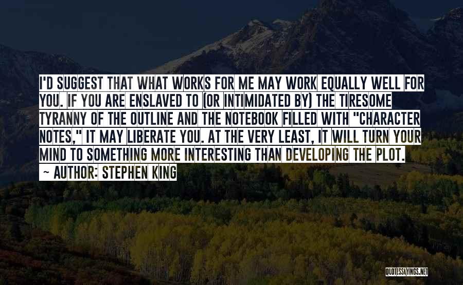 Developing Mind Quotes By Stephen King