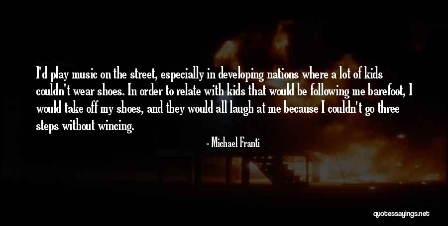 Developing Nations Quotes By Michael Franti