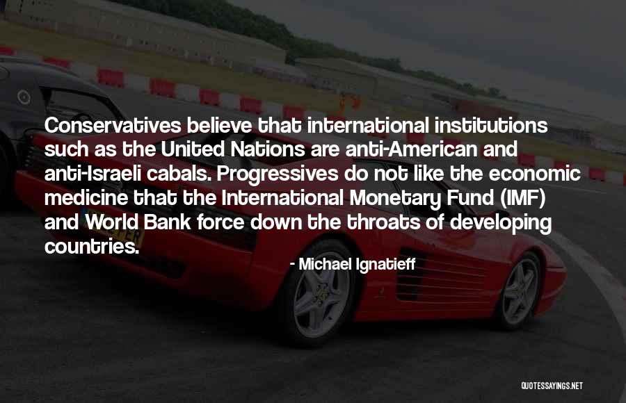 Developing Nations Quotes By Michael Ignatieff