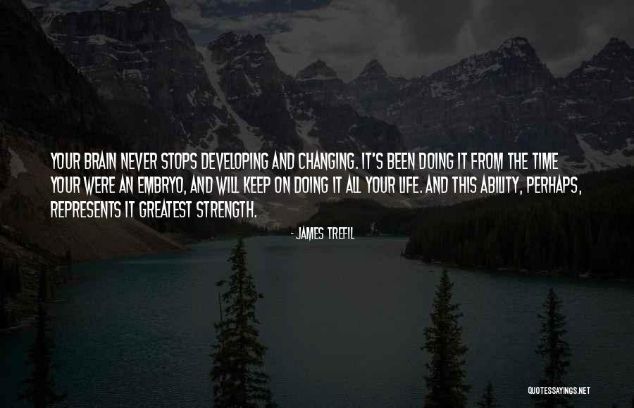 Developing Strength Quotes By James Trefil Developing Strength Quotes By James Trefil