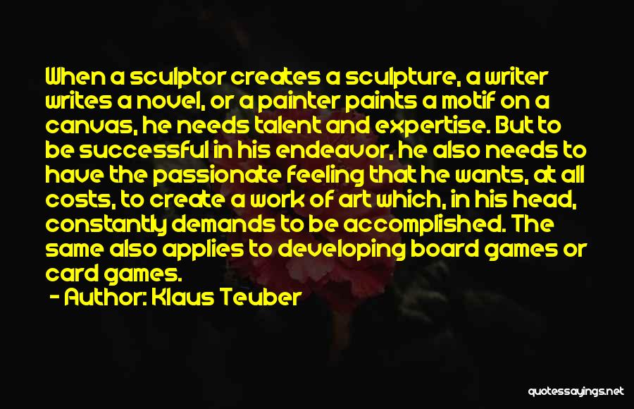 Developing Talent Quotes By Klaus Teuber