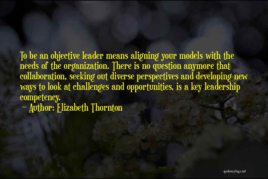 Developing The Leader Within You Quotes By Elizabeth Thornton