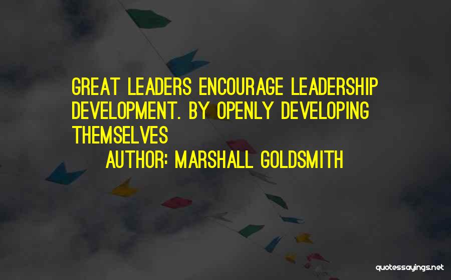 Developing The Leader Within You Quotes By Marshall Goldsmith