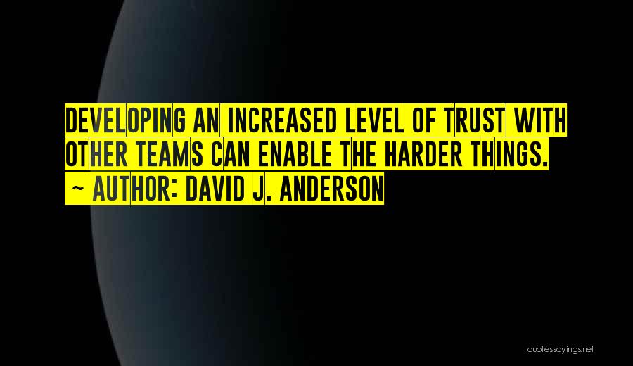 Developing Trust Quotes By David J. Anderson