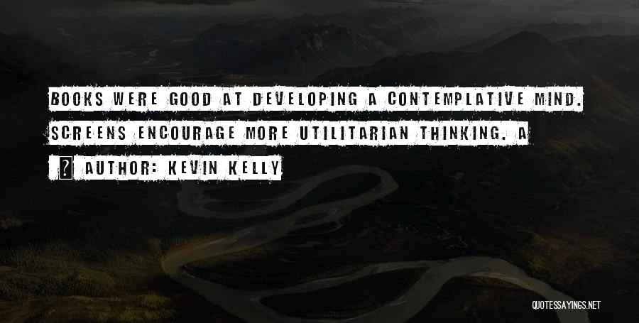 Developing Your Mind Quotes By Kevin Kelly
