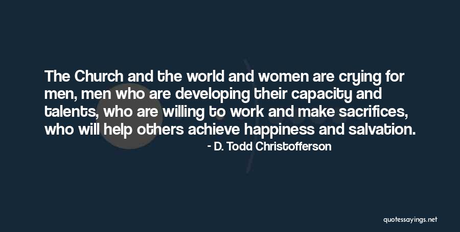 Developing Your Talents Quotes By D. Todd Christofferson