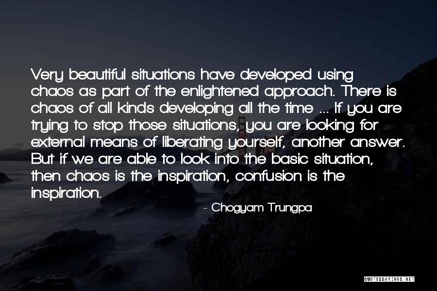 Developing Yourself Quotes By Chogyam Trungpa Developing Yourself Quotes By Chogyam Trungpa
