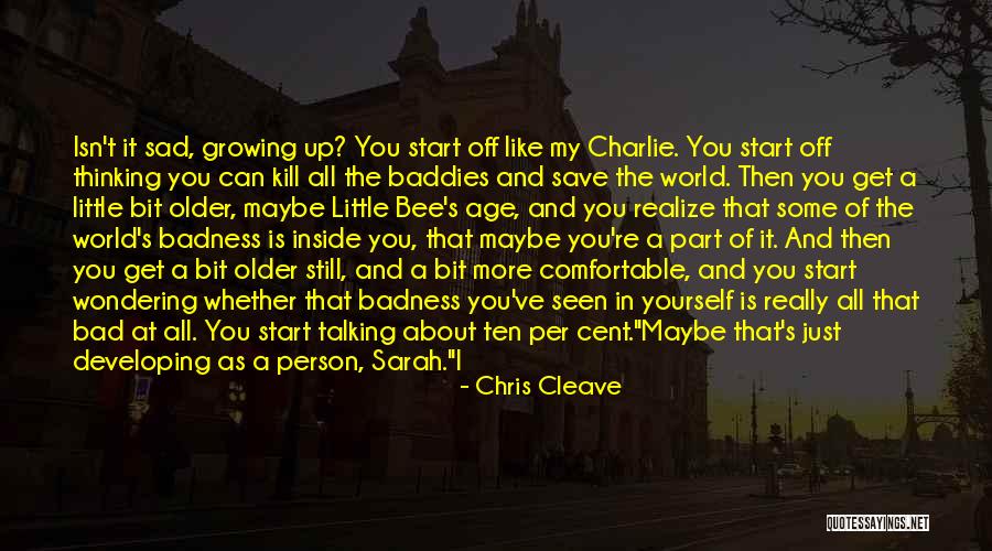 Developing Yourself Quotes By Chris Cleave Developing Yourself Quotes By Chris Cleave