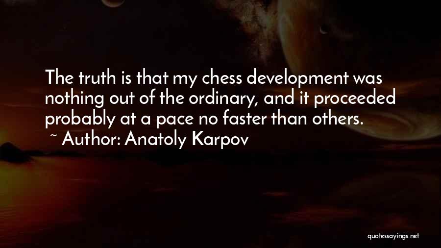 Development And Learning Quotes By Anatoly Karpov