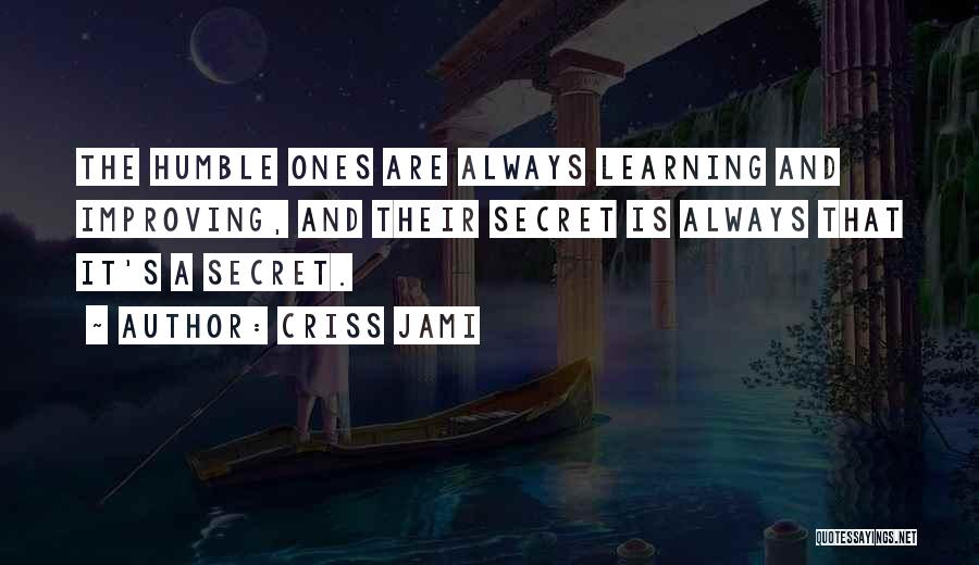 Development And Learning Quotes By Criss Jami