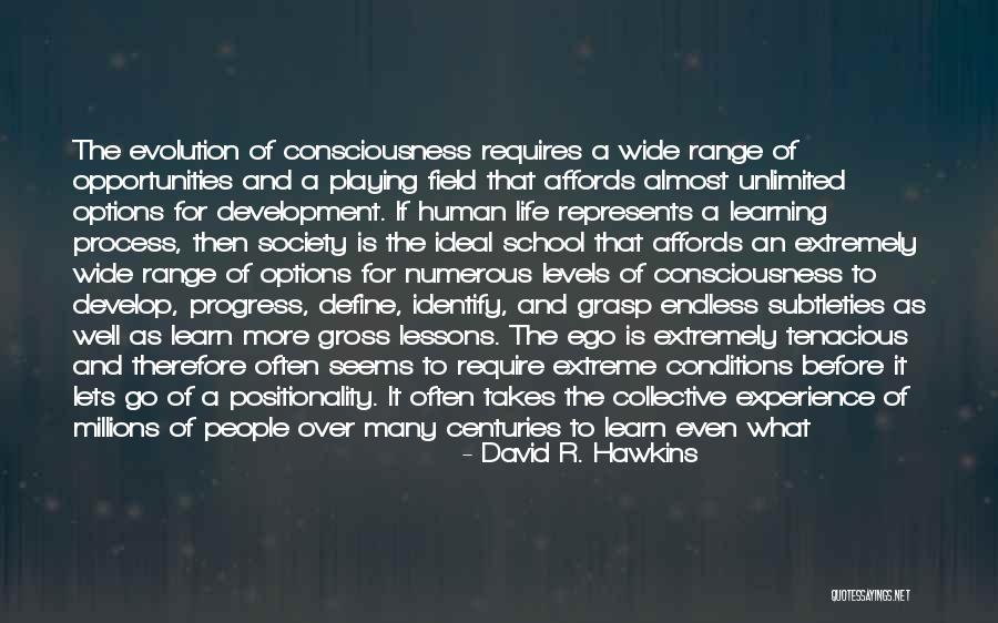 Development And Learning Quotes By David R. Hawkins