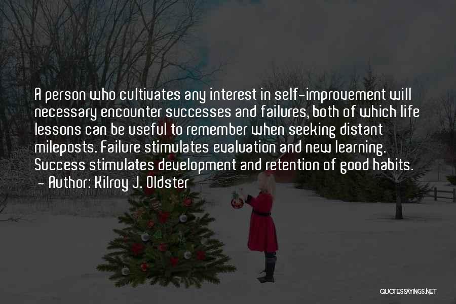 Development And Learning Quotes By Kilroy J. Oldster