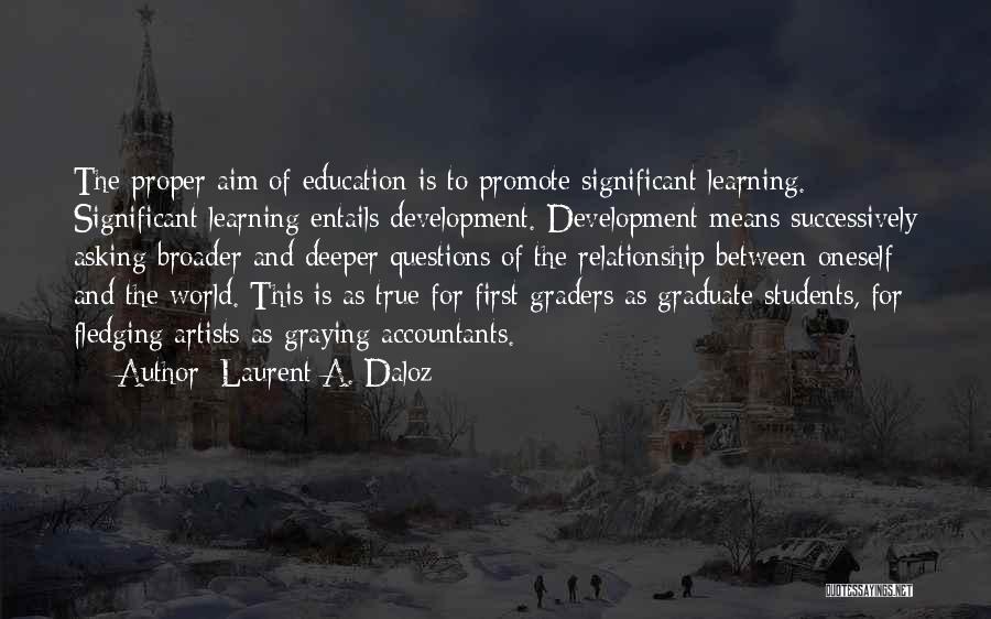 Development And Learning Quotes By Laurent A. Daloz