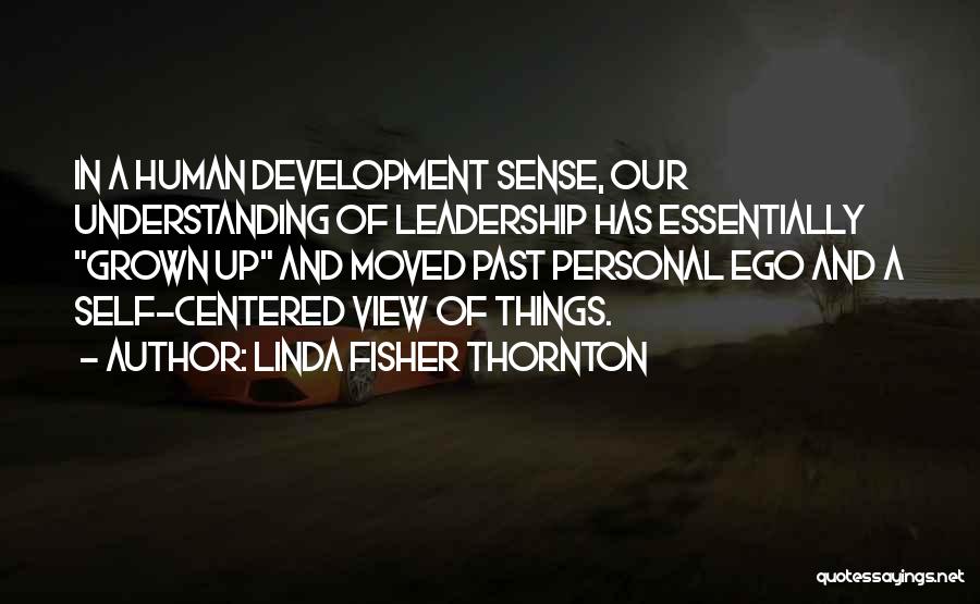 Development And Learning Quotes By Linda Fisher Thornton