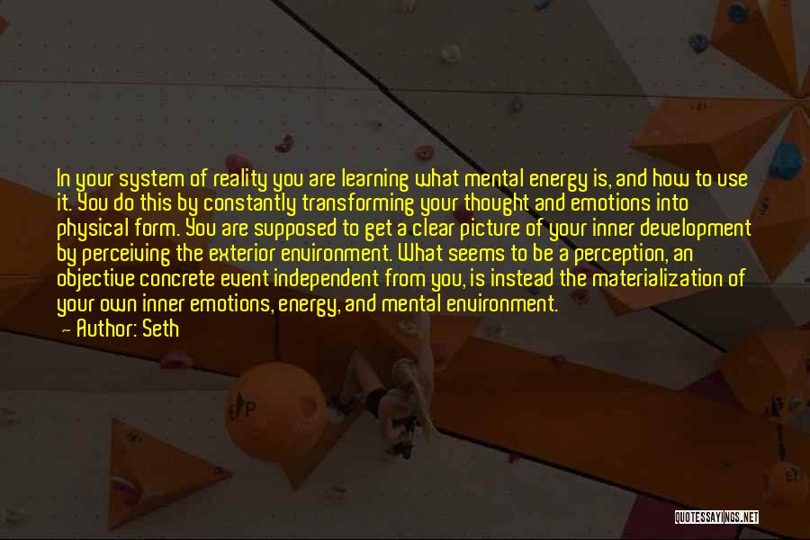 Development And Learning Quotes By Seth