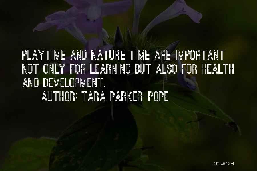 Development And Learning Quotes By Tara Parker-Pope