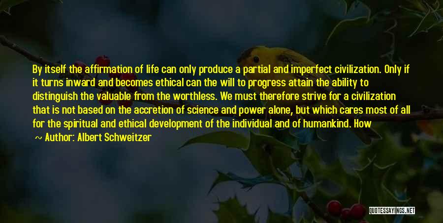 Development And Progress Quotes By Albert Schweitzer