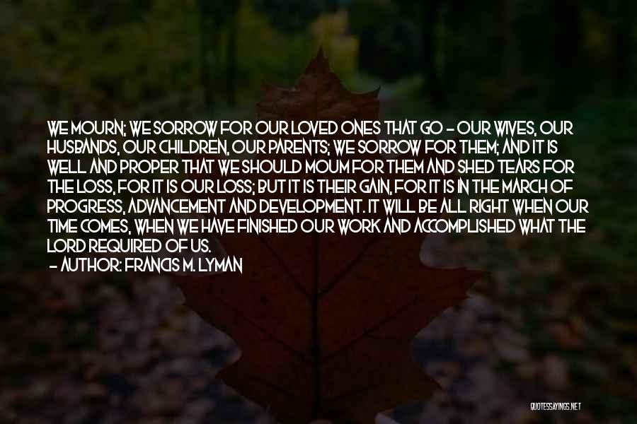 Development And Progress Quotes By Francis M. Lyman