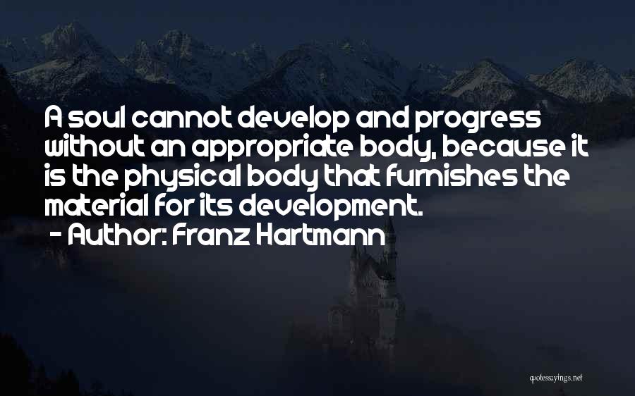 Development And Progress Quotes By Franz Hartmann