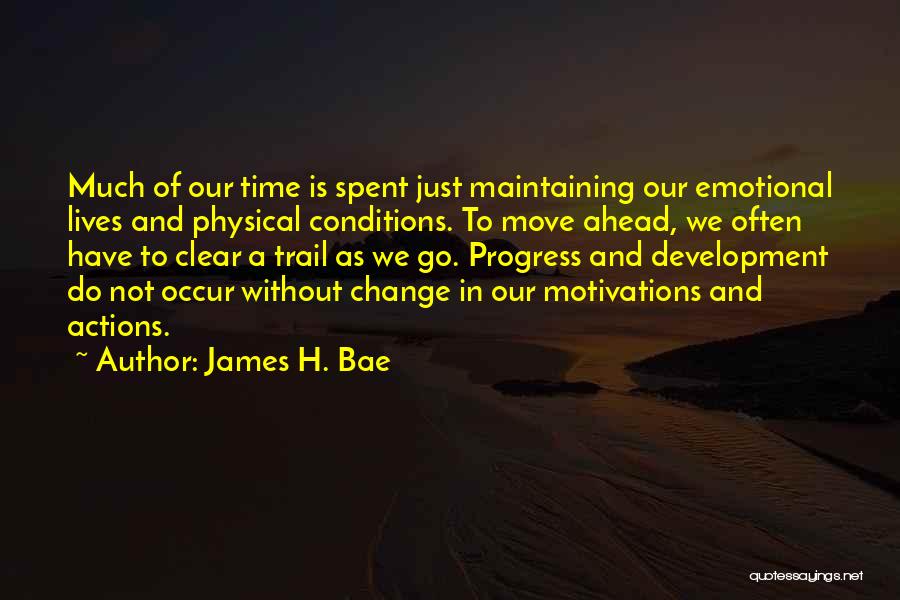 Development And Progress Quotes By James H. Bae
