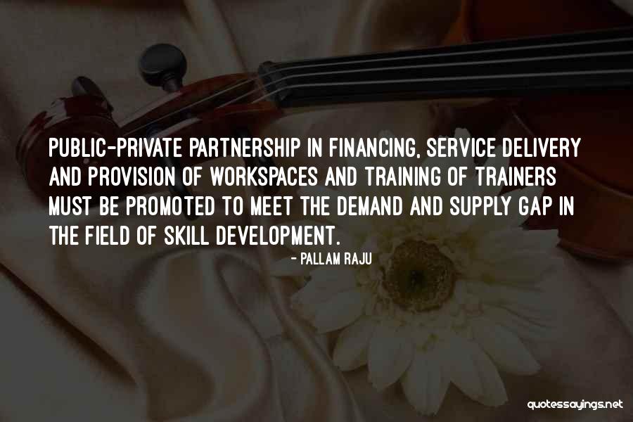 Development And Training Quotes By Pallam Raju Development And Training Quotes By Pallam Raju