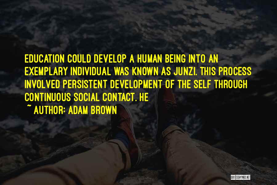 Development Education Quotes By Adam Brown