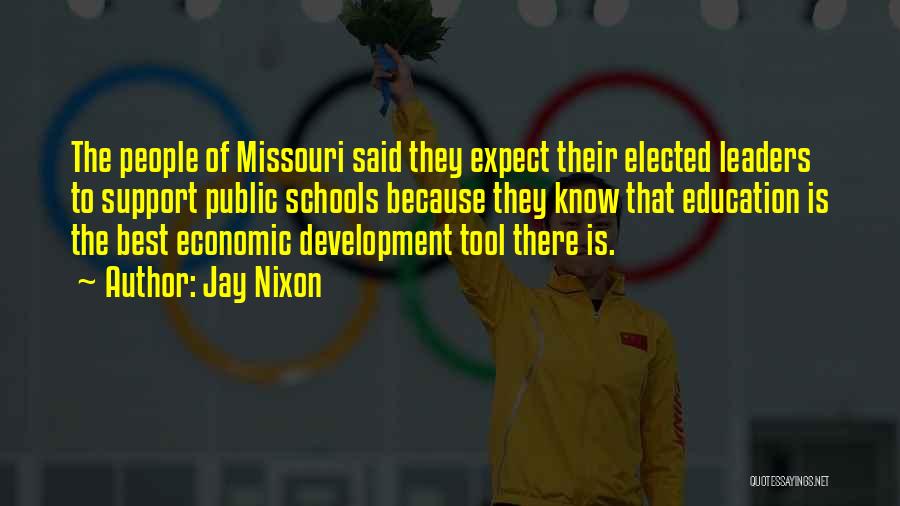 Development Education Quotes By Jay Nixon